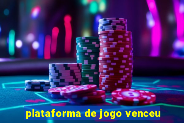 plataforma de jogo venceu